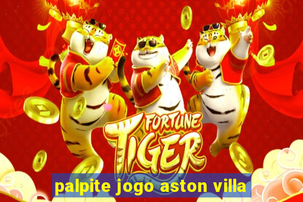 palpite jogo aston villa